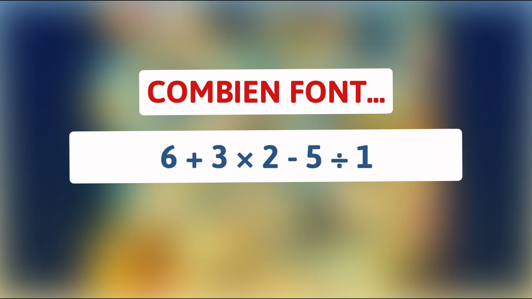Ce casse-tête mathématique simple pourrait révéler votre vrai QI ! Saurez-vous trouver la réponse ?"